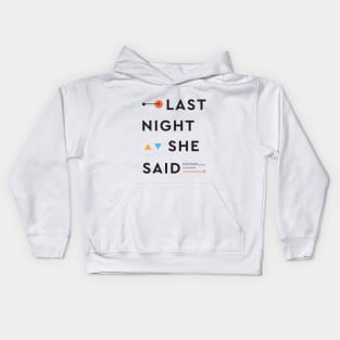 Last night she said - black Kids Hoodie